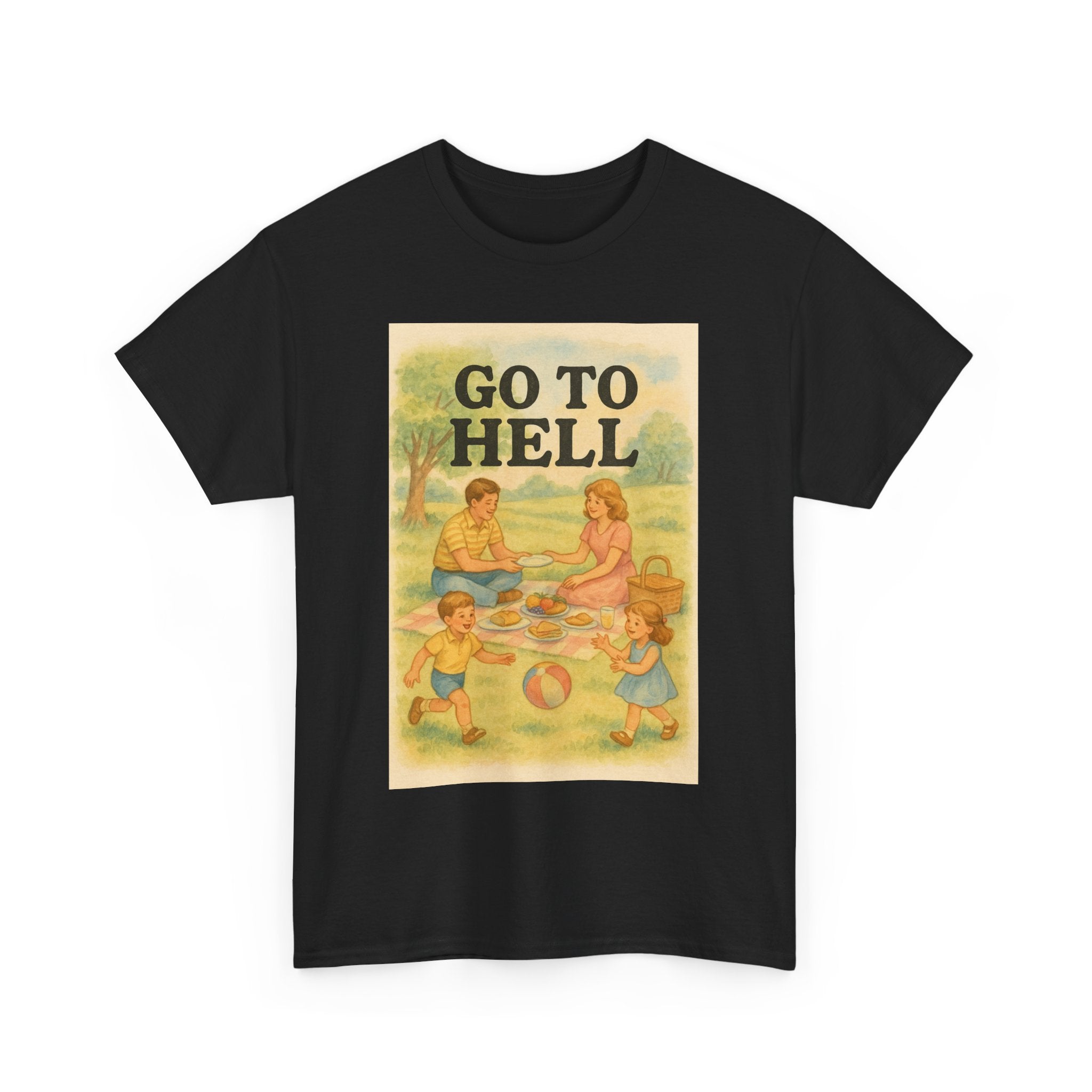 Go To Hell - Unisex Funny T-Shirt