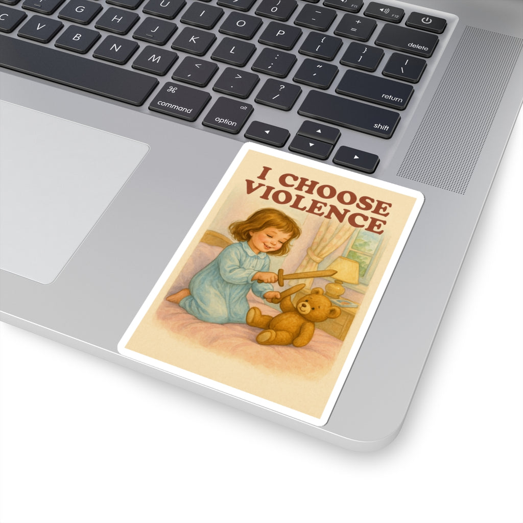 I Choose Violence Sticker