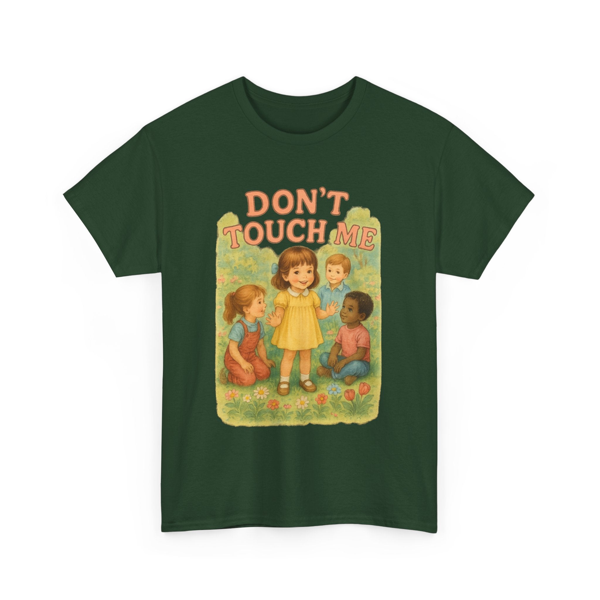 Don't Touch Me - Unisex Funny T-Shirt