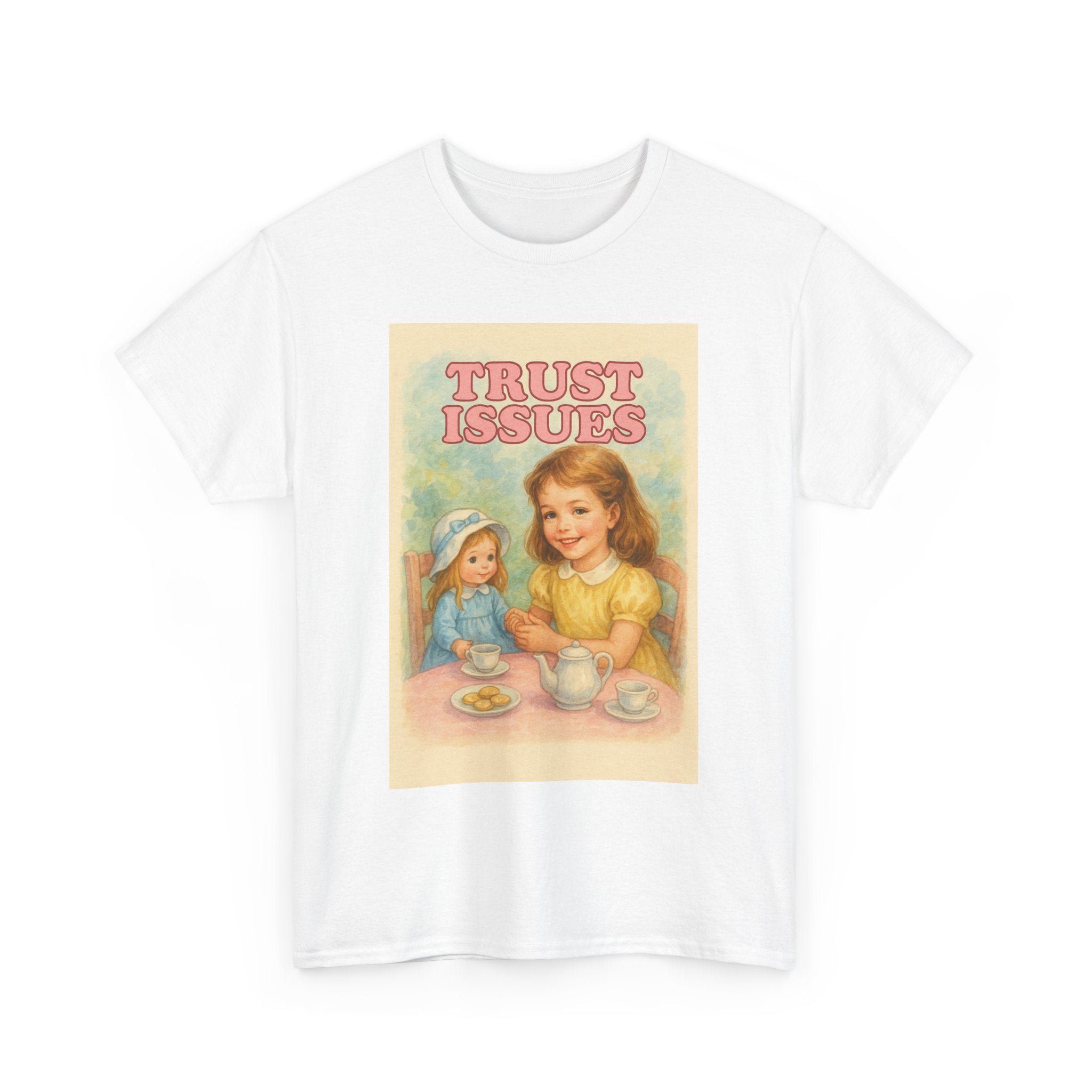 Trust Issues - Unisex Funny T-Shirt