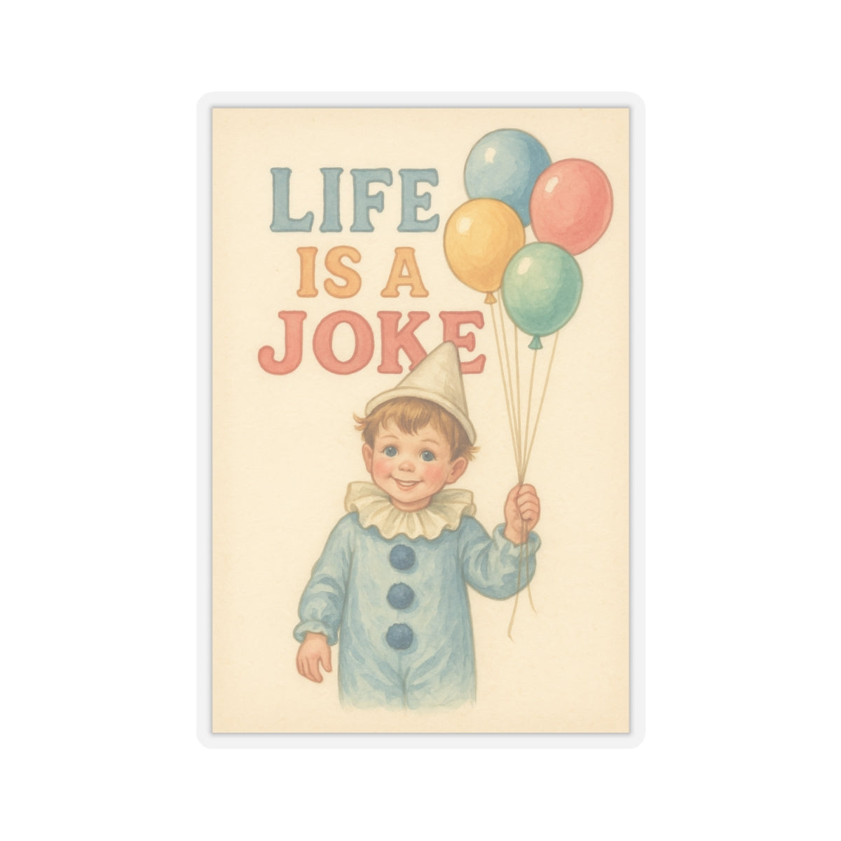 Life Is A Joke Sticker