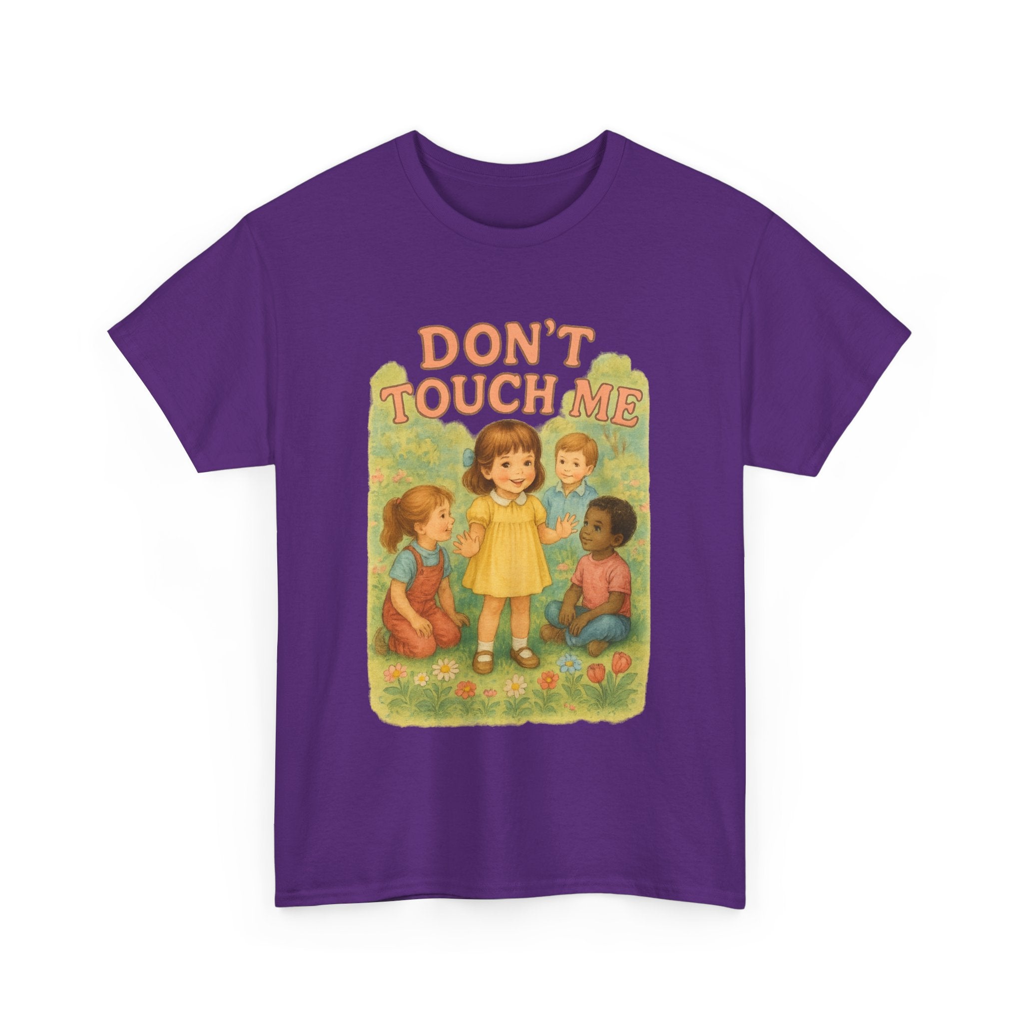Don't Touch Me - Unisex Funny T-Shirt