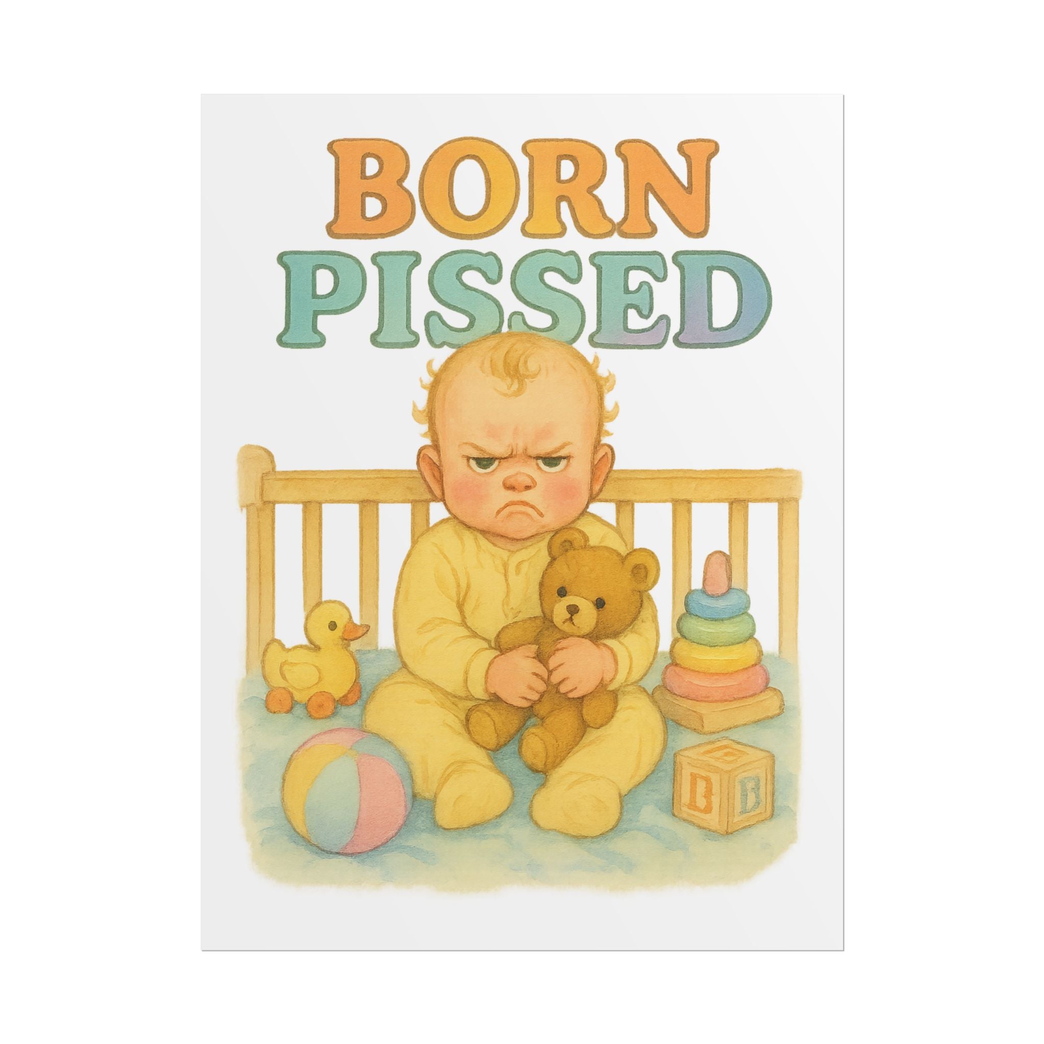 Born Pissed Poster 6" x 8"
