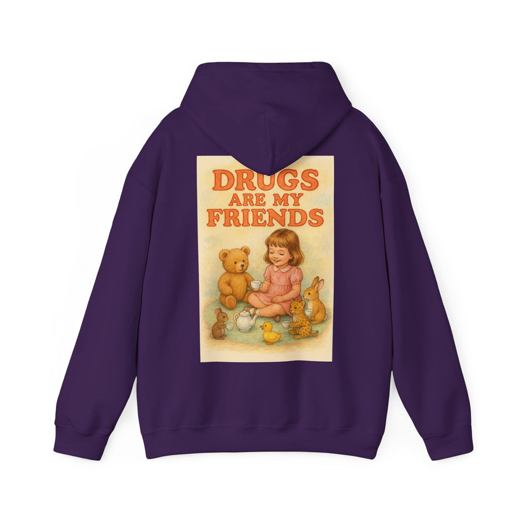 Drugs Are My Friends - Unisex Funny Hoodie