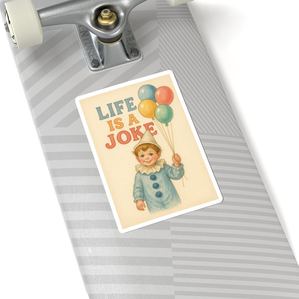 Life Is A Joke Sticker