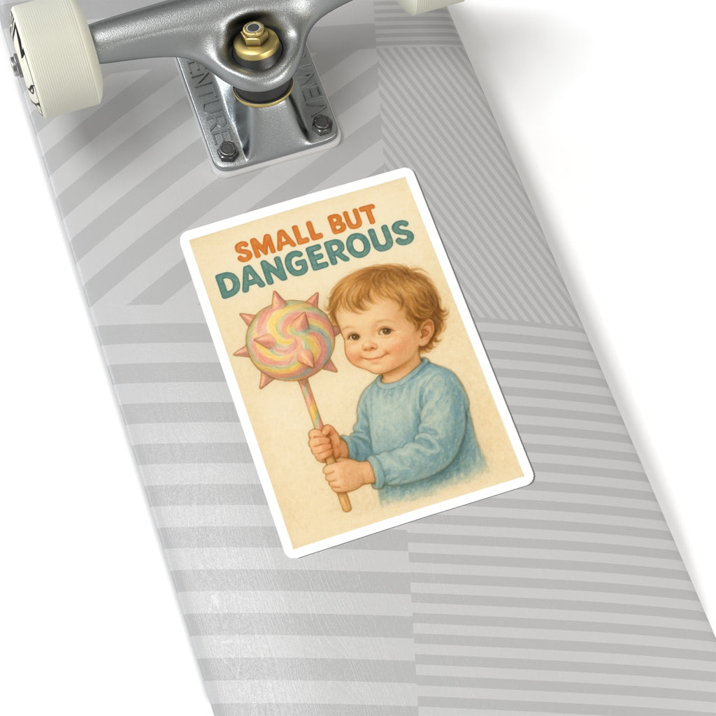 Small But Dangerous Sticker