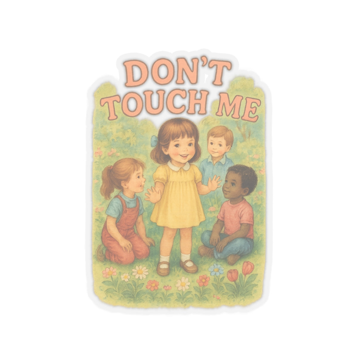 Don’t Touch Me Sticker