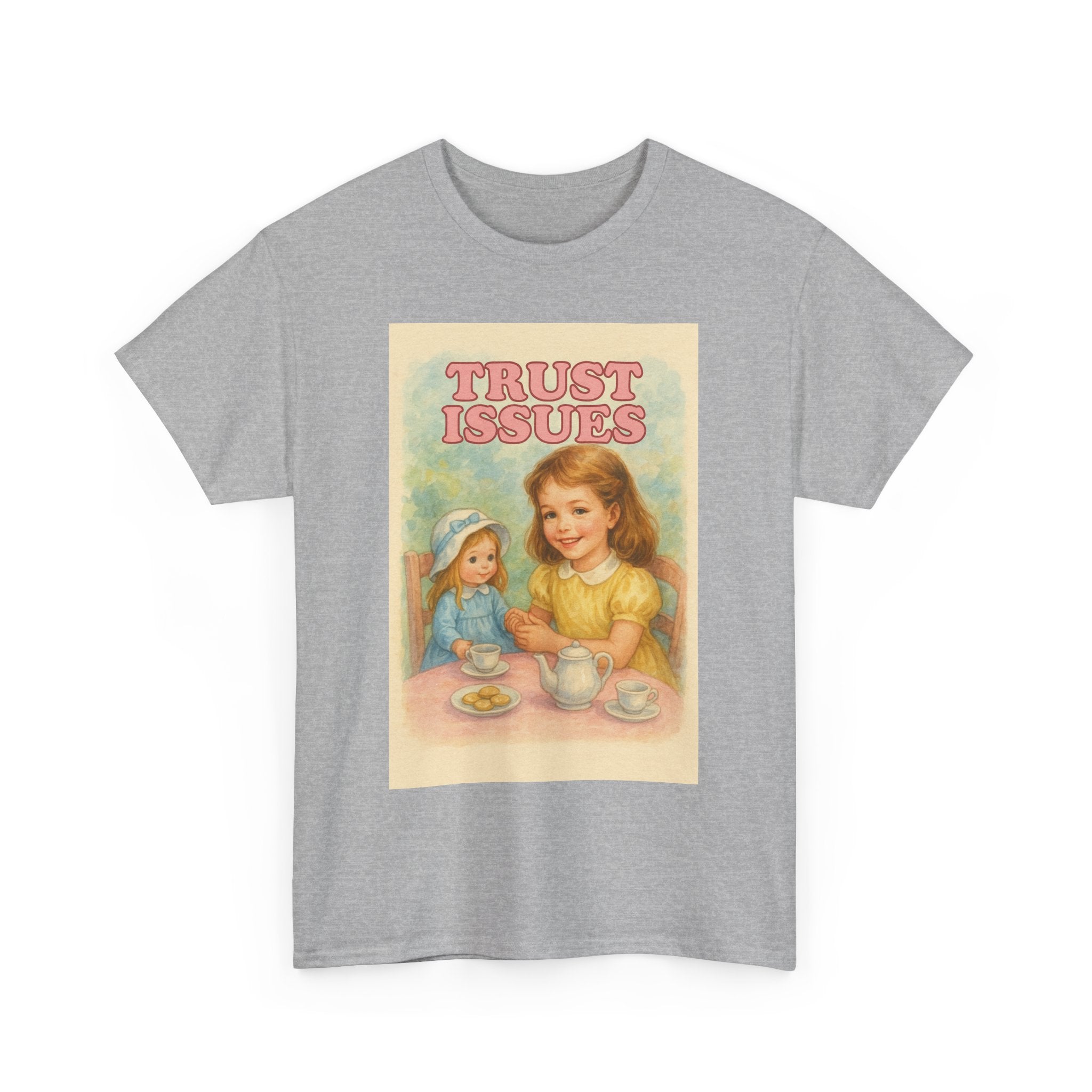 Trust Issues - Unisex Funny T-Shirt
