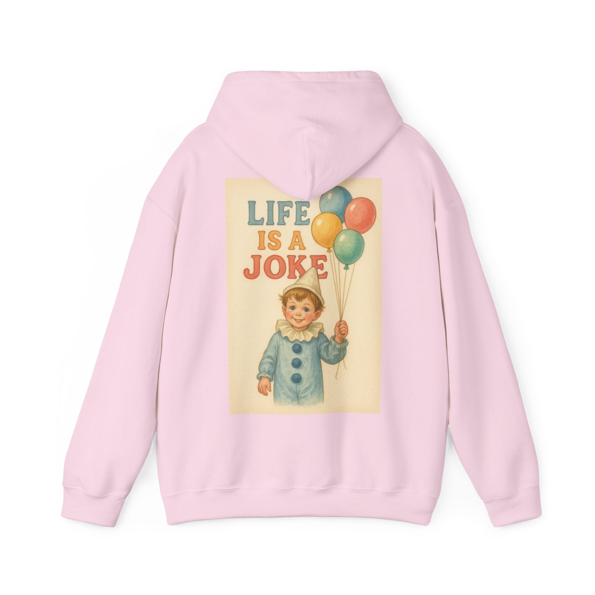 Life Is A Joke - Unisex Funny Hoodie