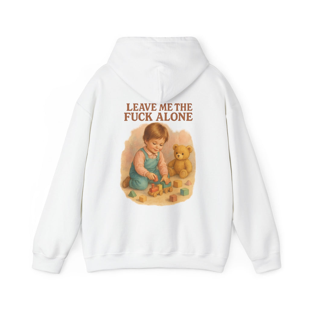 Leave Me The Fuck Alone - Unisex Funny Hoodie