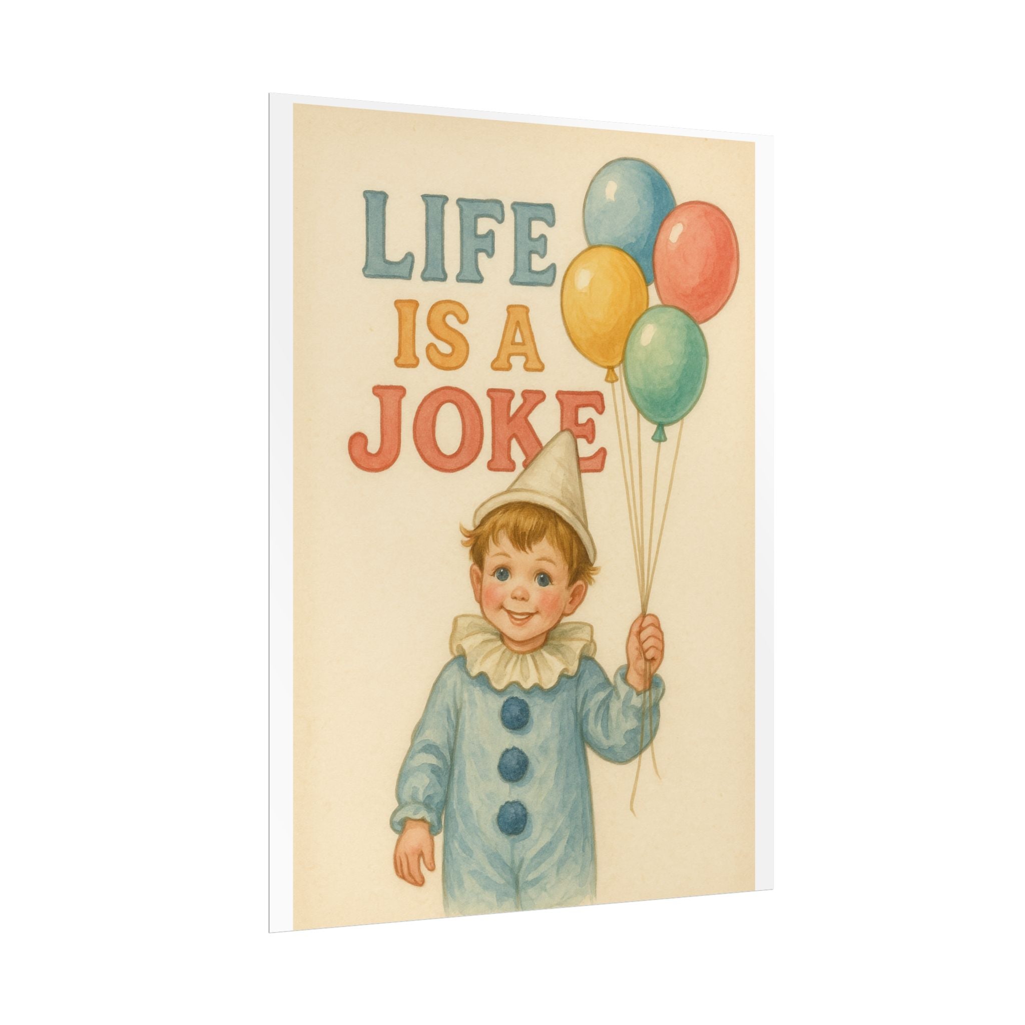 Life Is A Joke Poster 6" x 8"