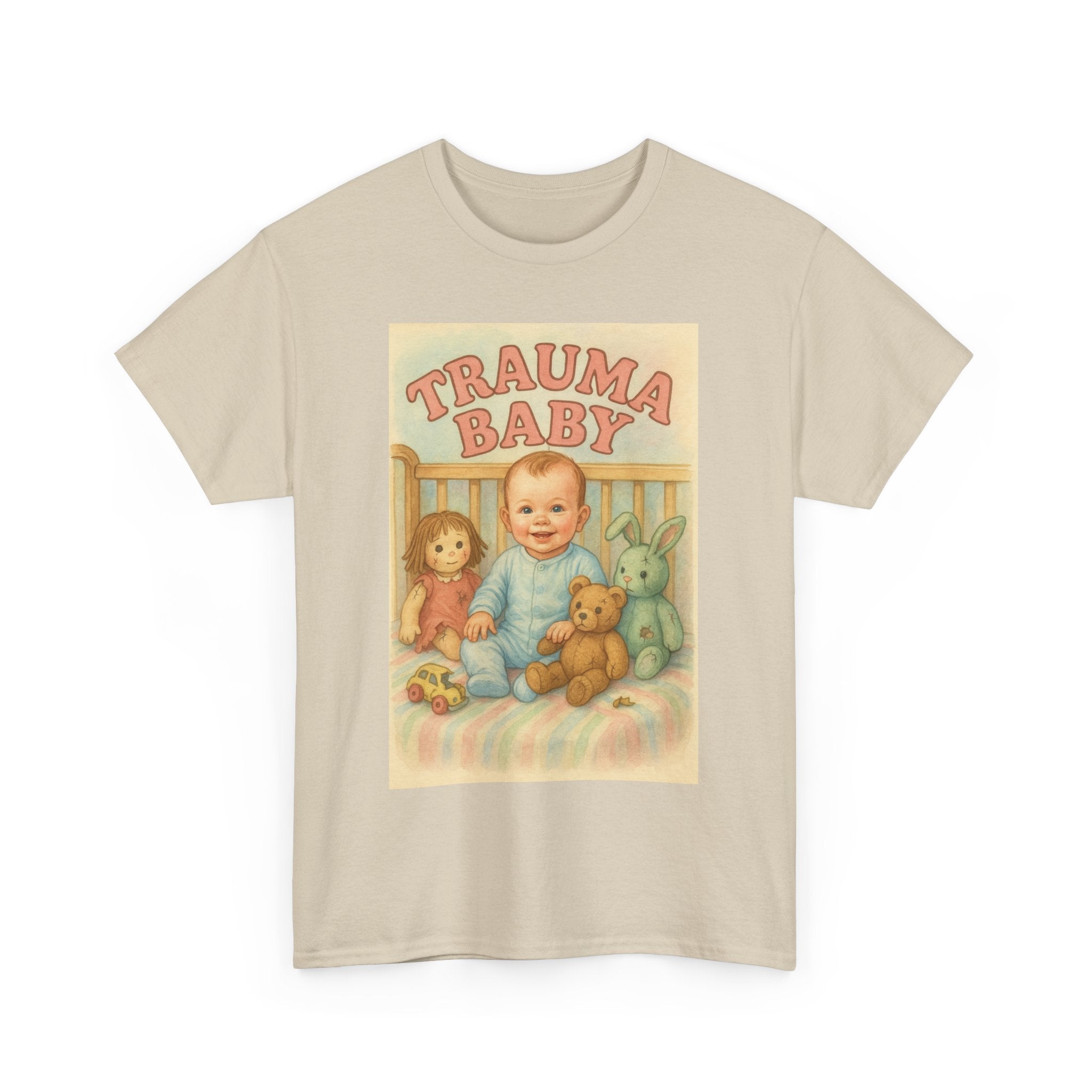 Trauma Baby - Unisex Funny T-Shirt