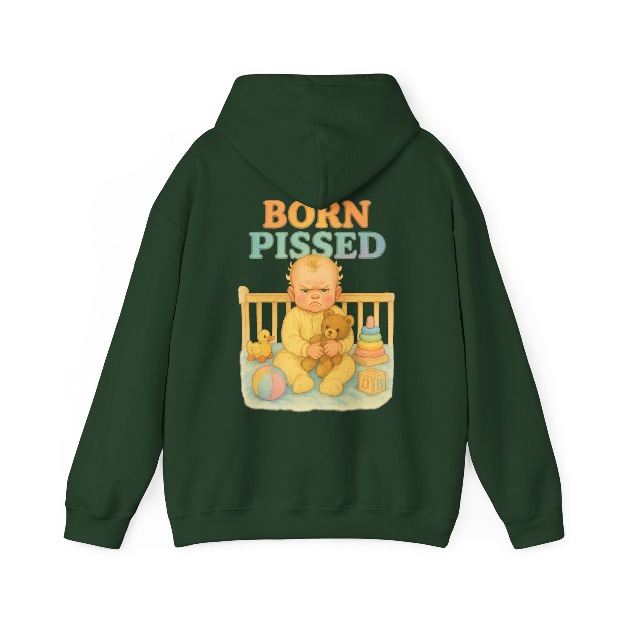 Born Pissed - Unisex Funny Hoodie