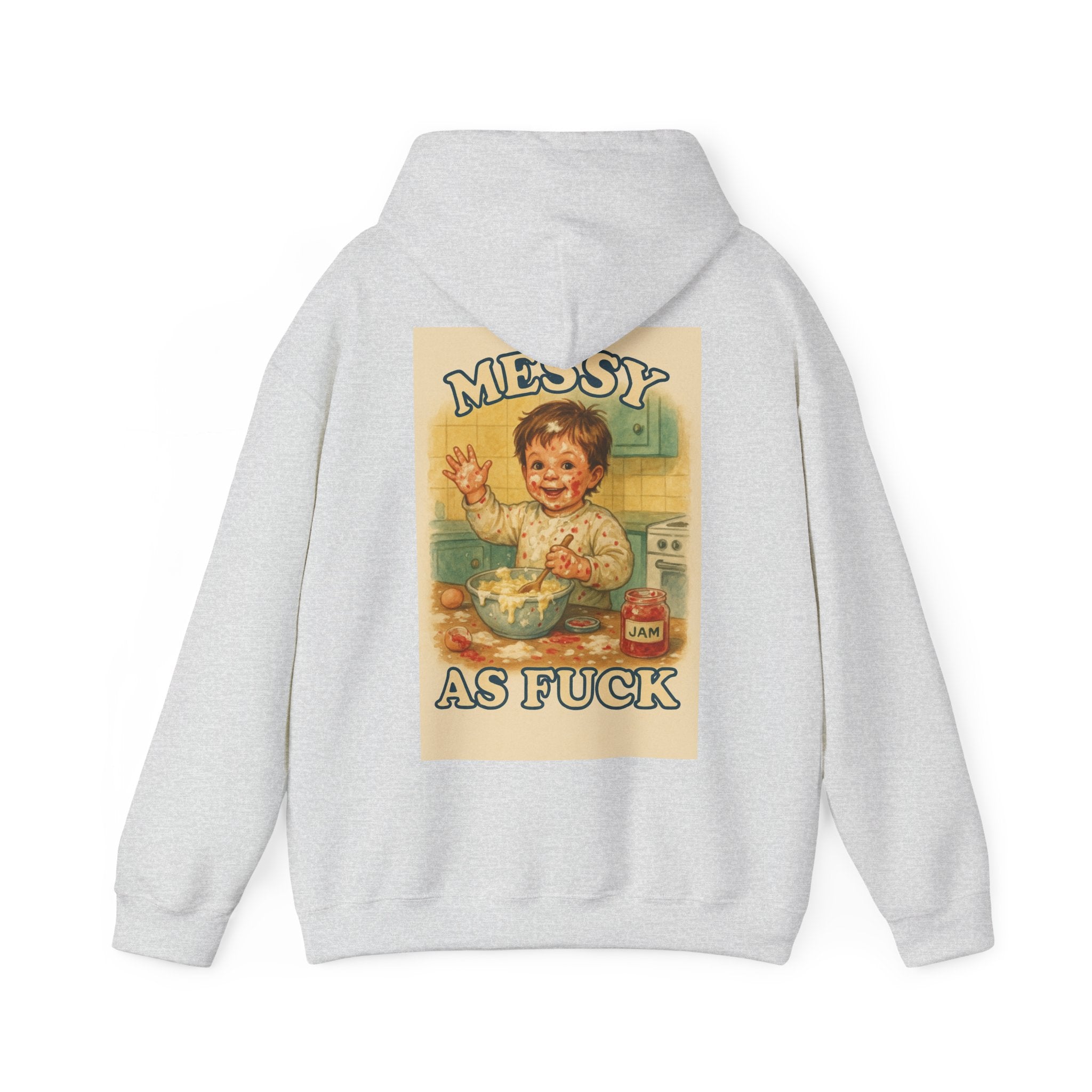 Messy As Fuck - Unisex Funny Hoodie