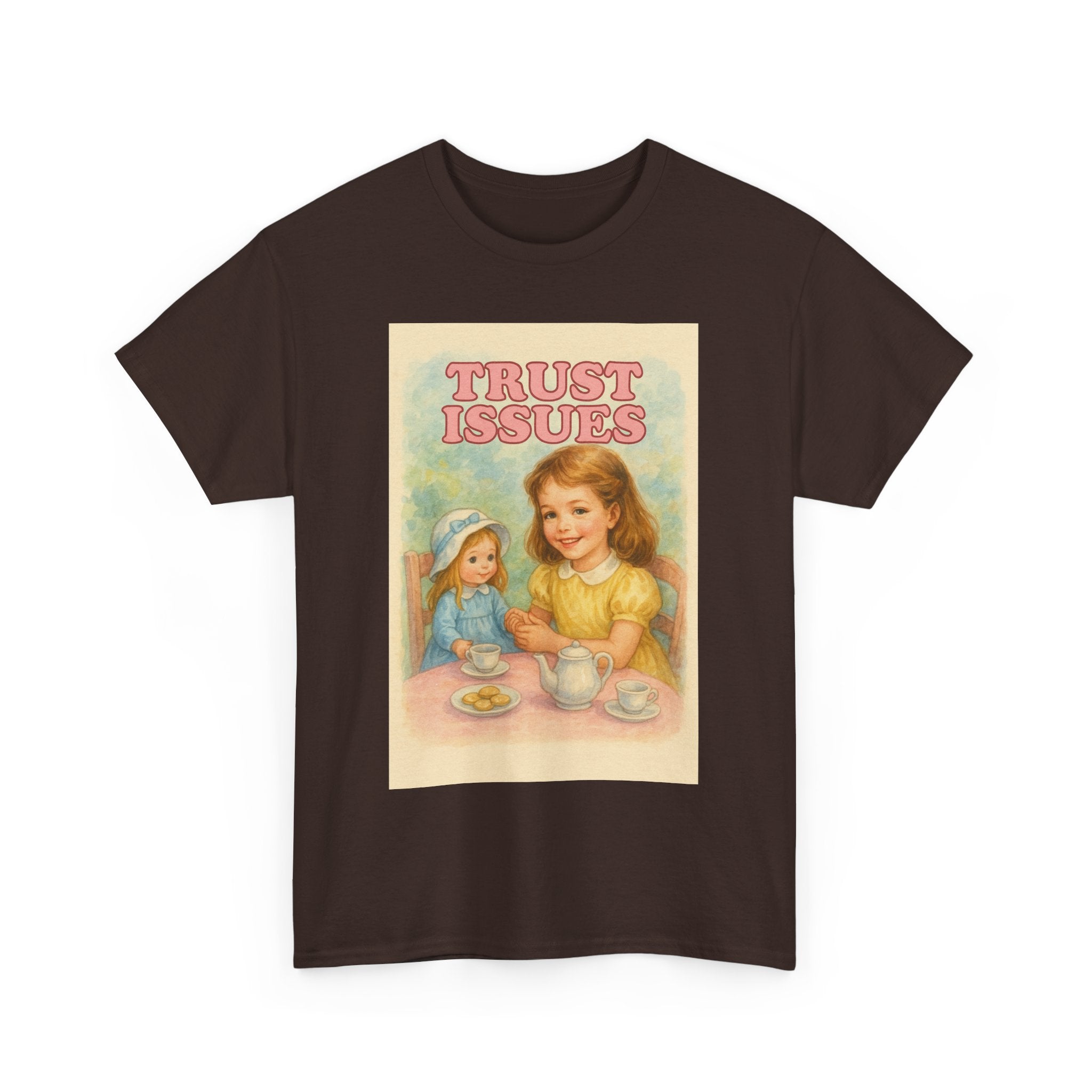 Trust Issues - Unisex Funny T-Shirt
