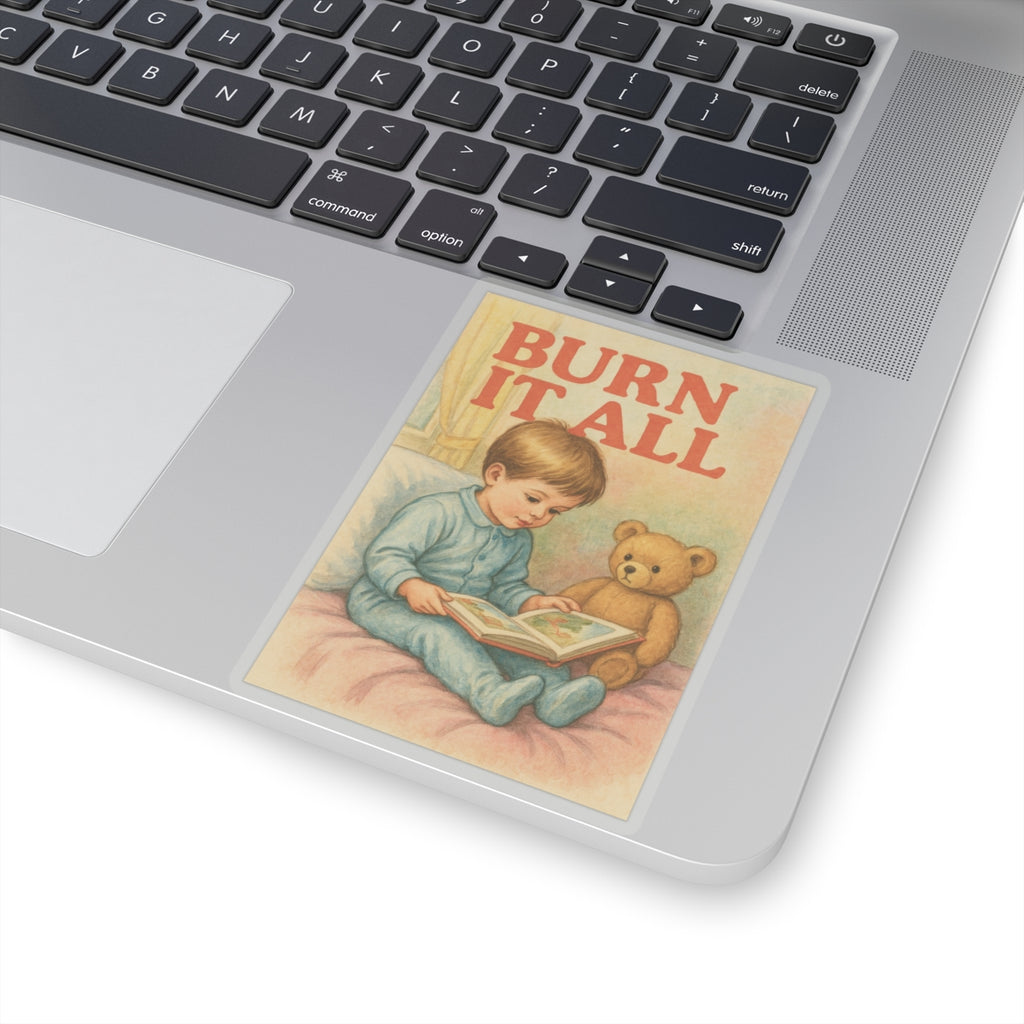 Burn It All Sticker