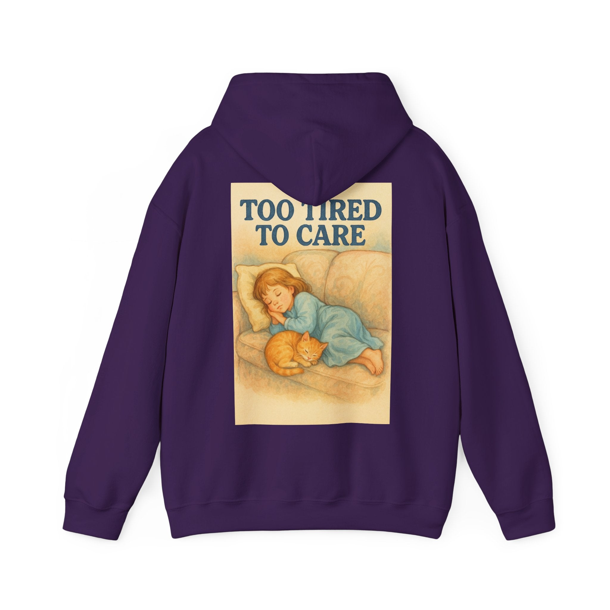 Too Tired To Care - Unisex Funny Hoodie