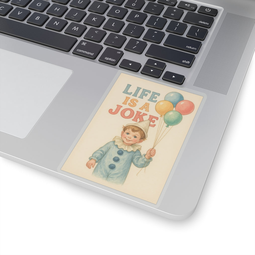Life Is A Joke Sticker