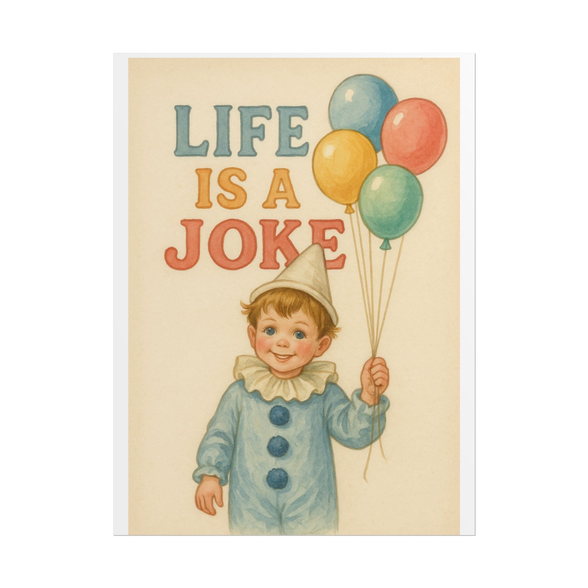 Life Is A Joke Poster 6" x 8"