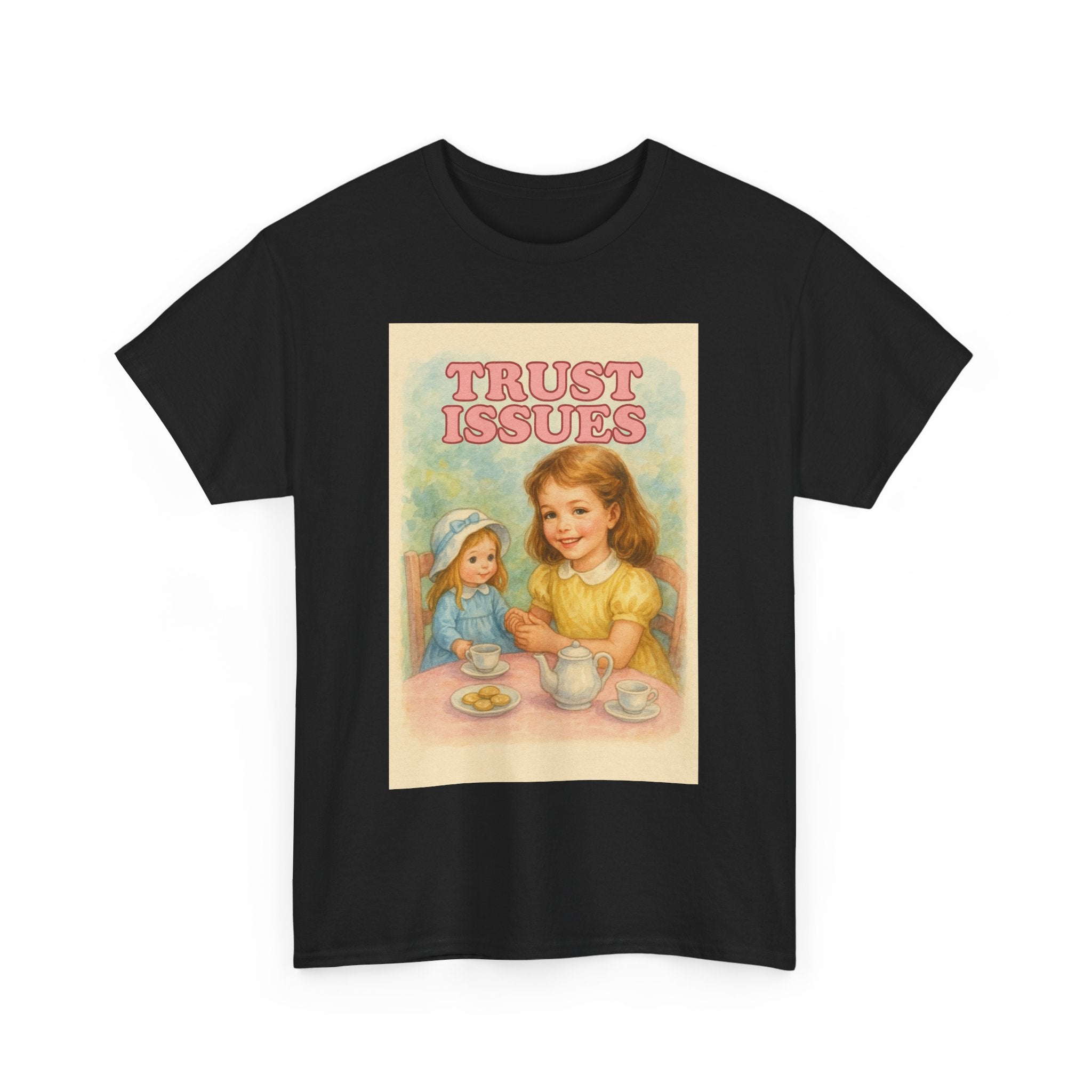 Trust Issues - Unisex Funny T-Shirt