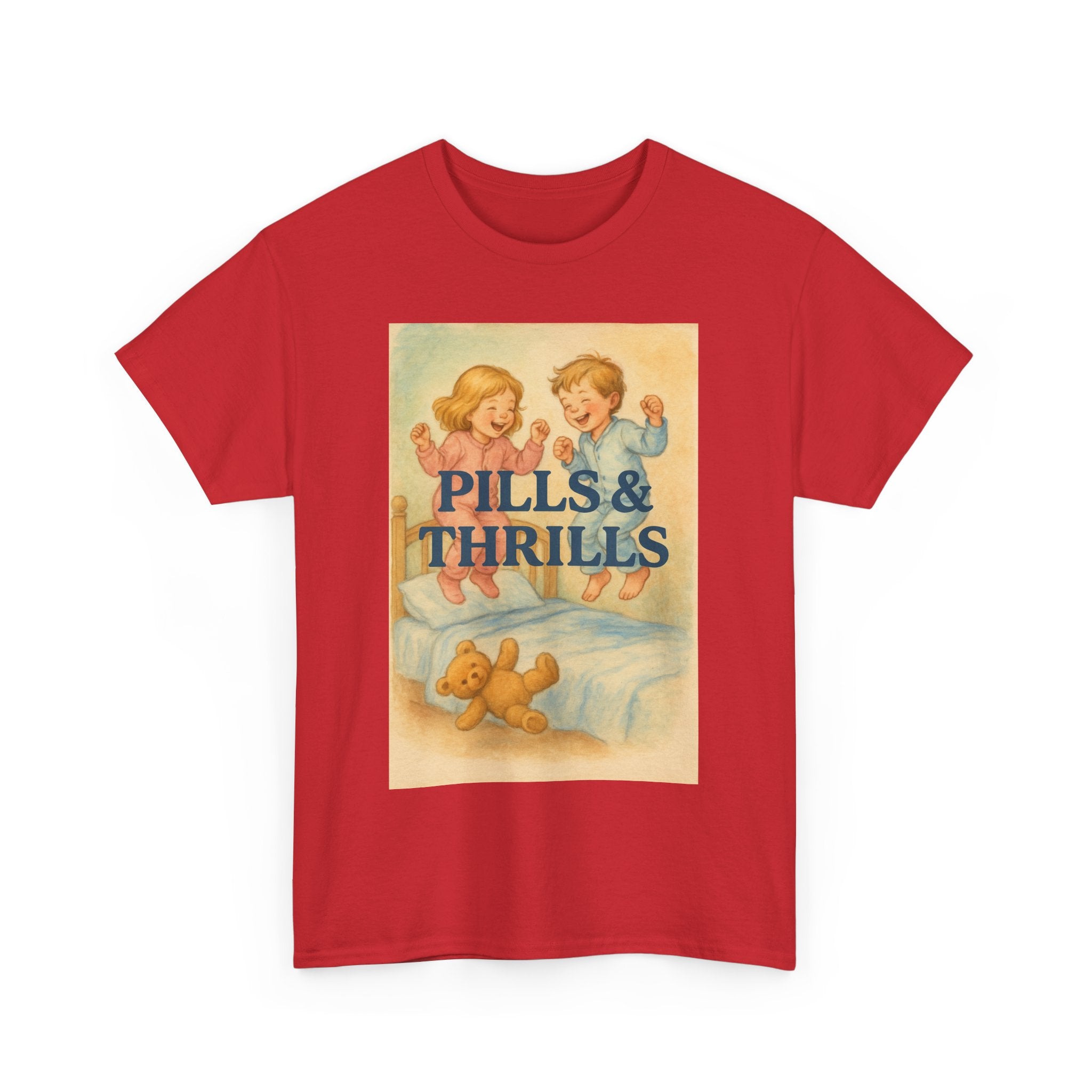 Pills & Thrills - Unisex Funny T-Shirt