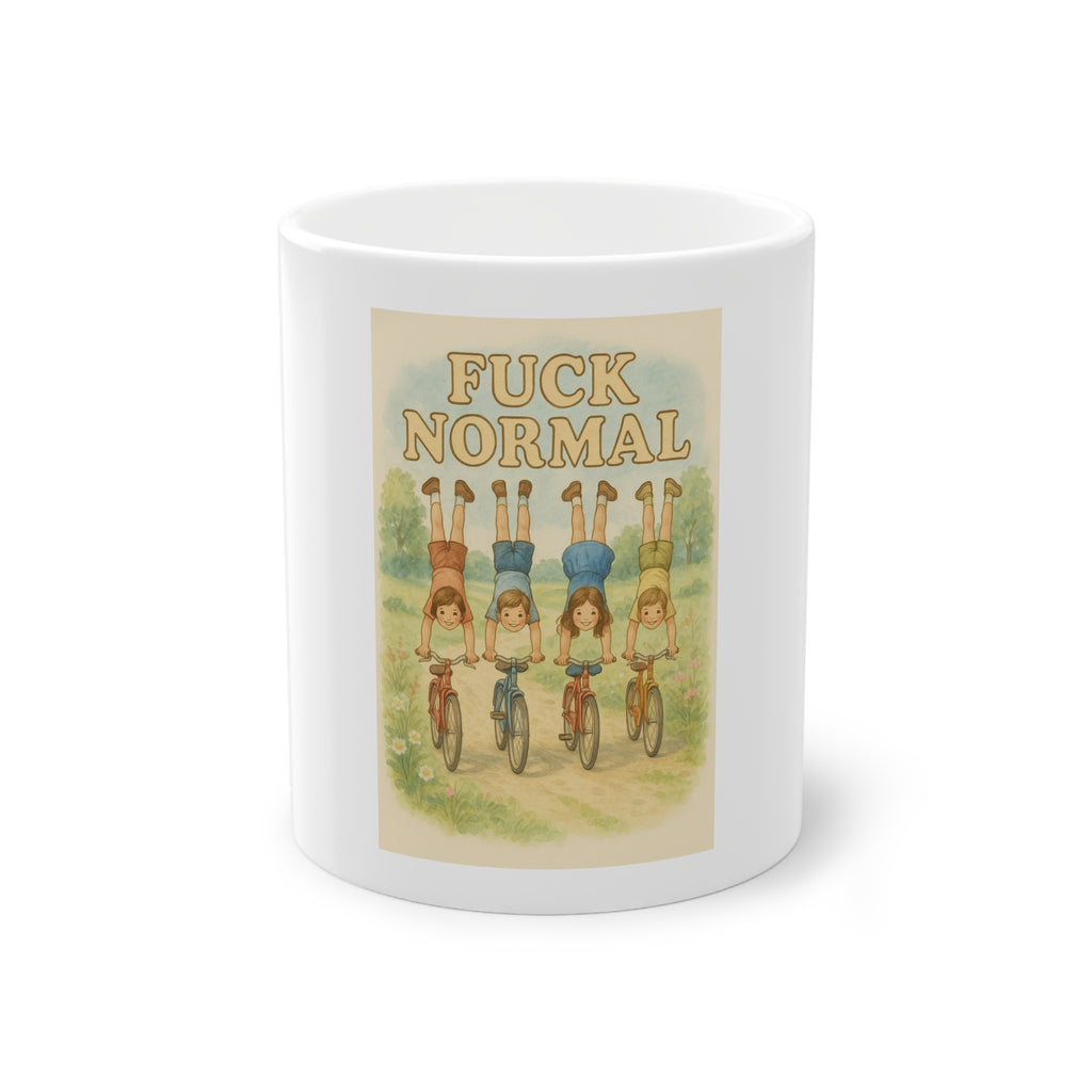 Fuck Normal Funny Mug