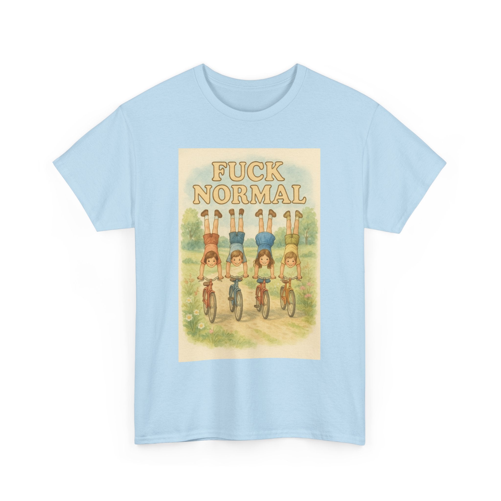 Fuck Normal - Unisex Funny T-Shirt