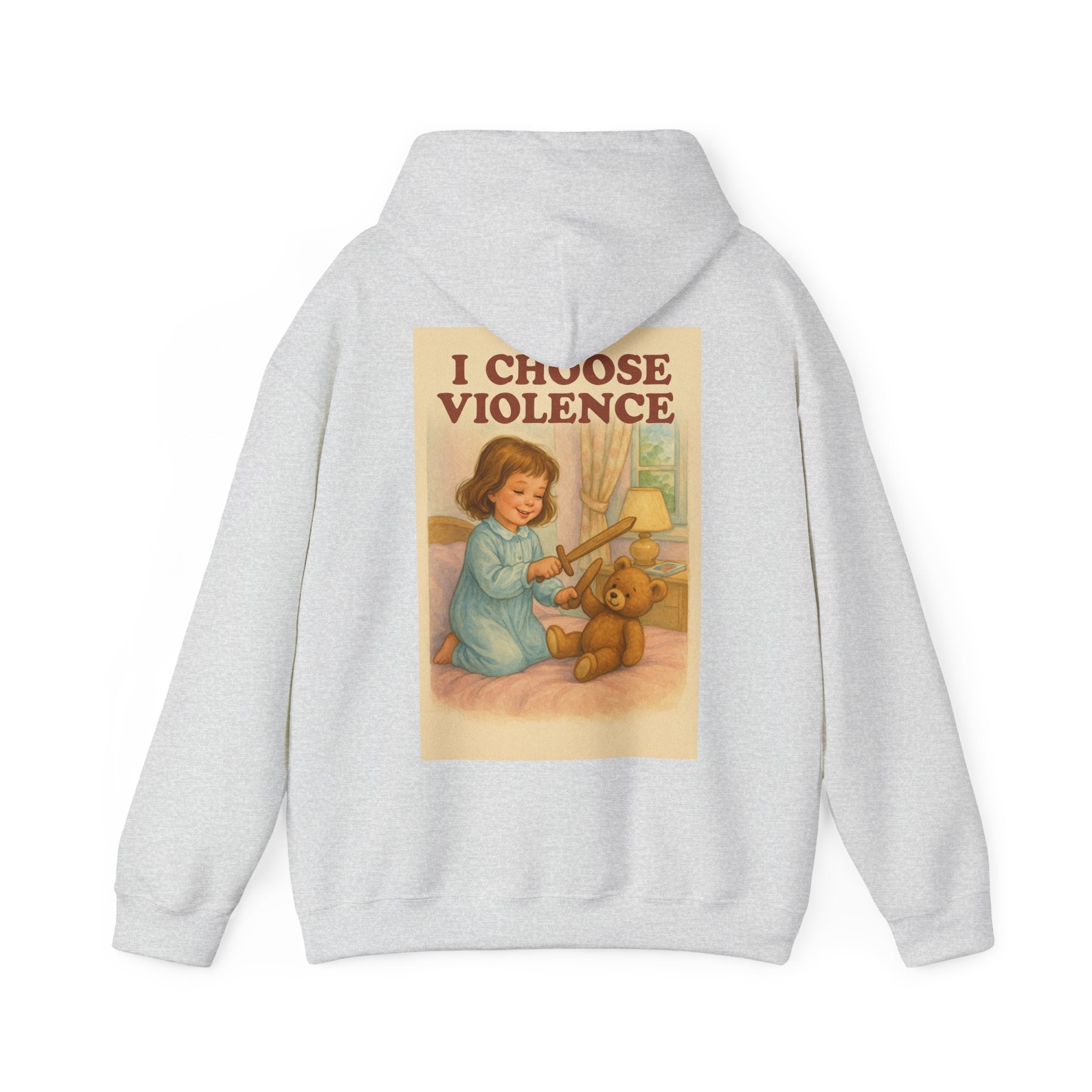 I Choose Violence - Unisex Funny Hoodie