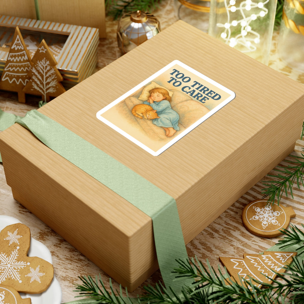 Too Tired To Care Sticker