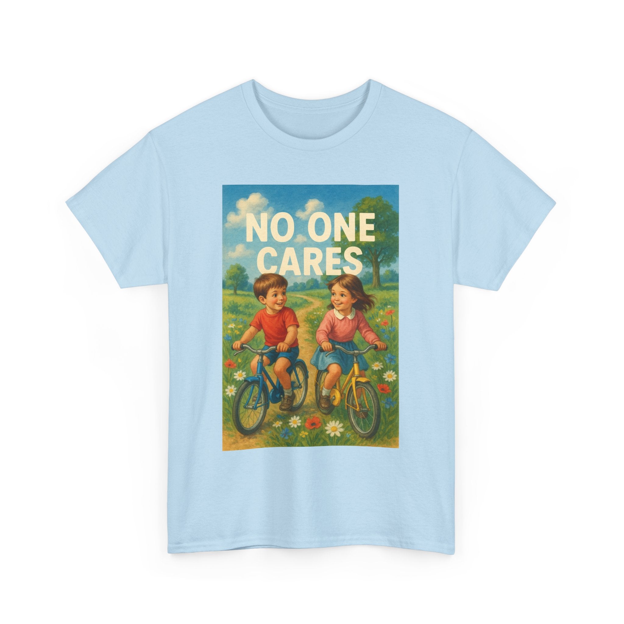 No One Cares - Unisex Funny T-Shirt