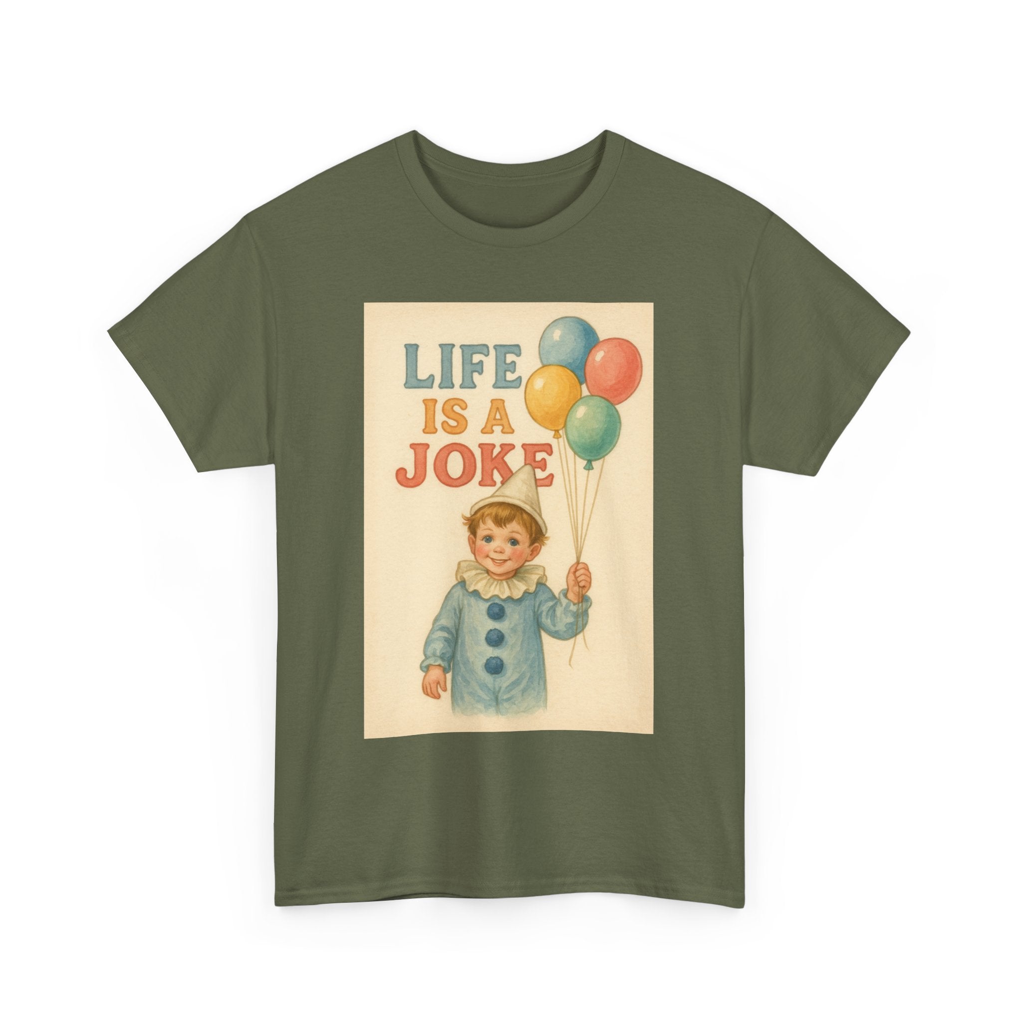 Life is a Joke - Unisex Funny T-Shirt