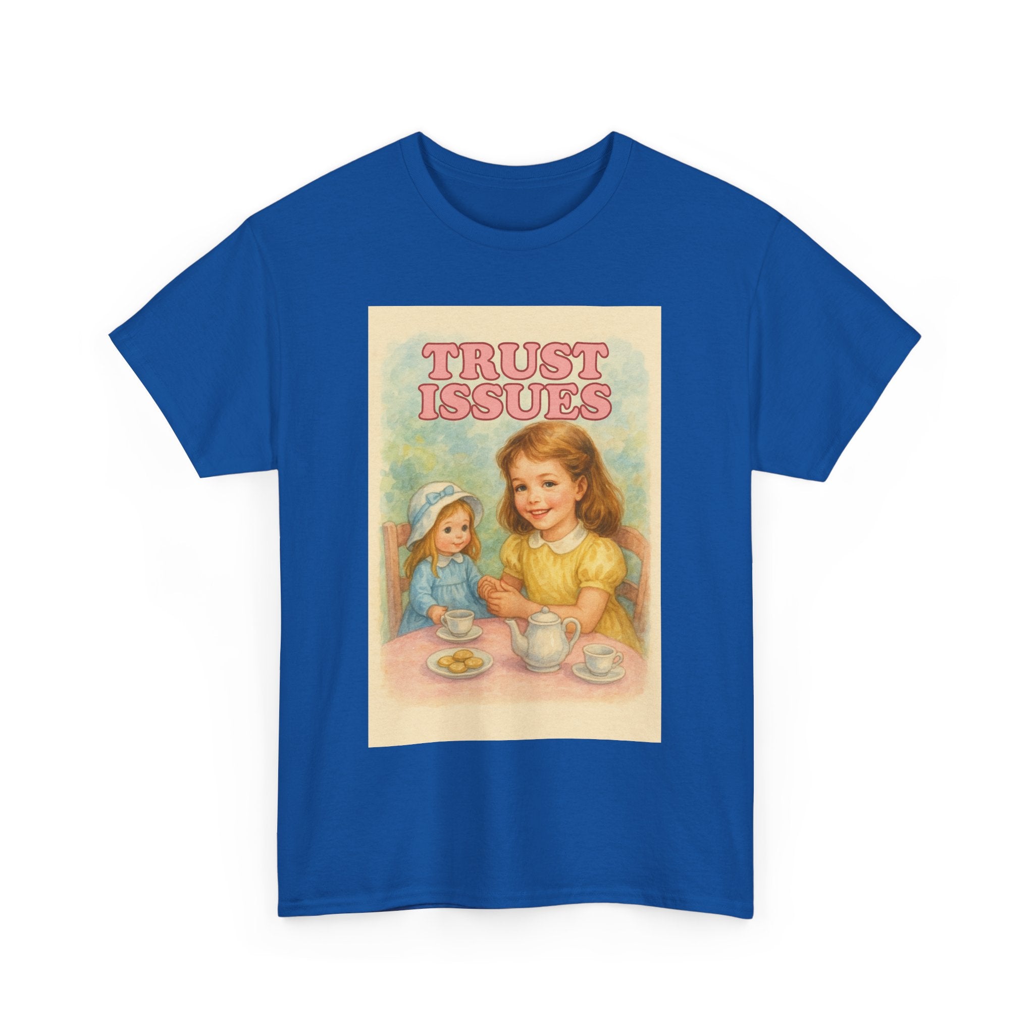 Trust Issues - Unisex Funny T-Shirt