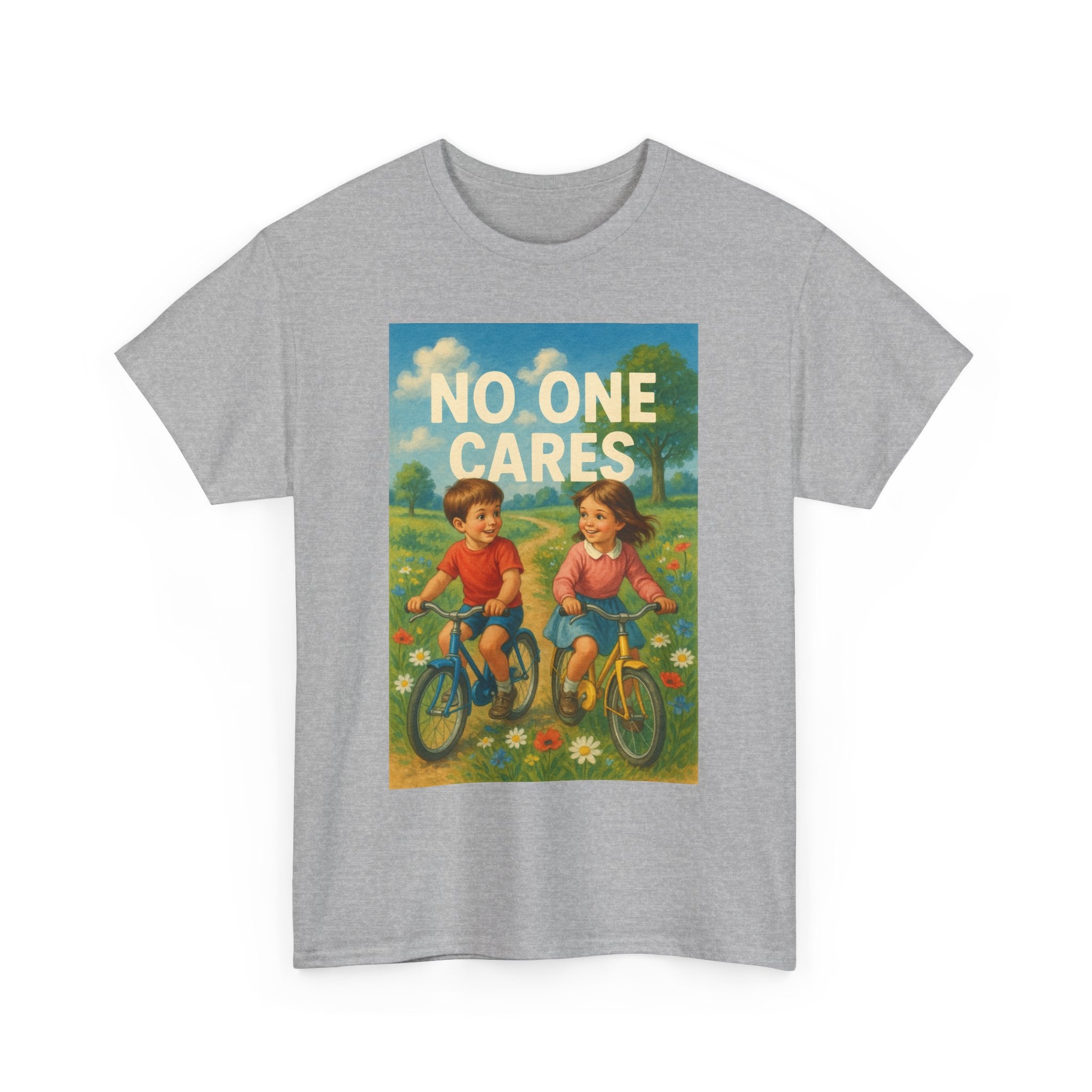 No One Cares - Unisex Funny T-Shirt
