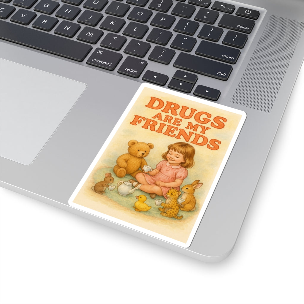 Drugs Are My Friends Sticker
