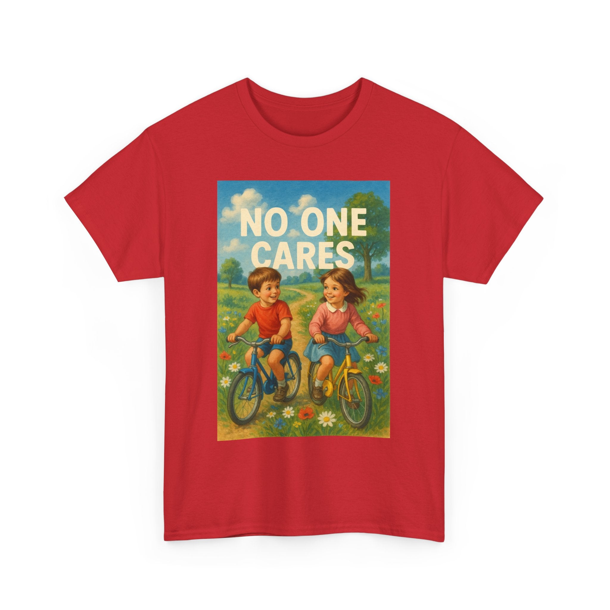 No One Cares - Unisex Funny T-Shirt
